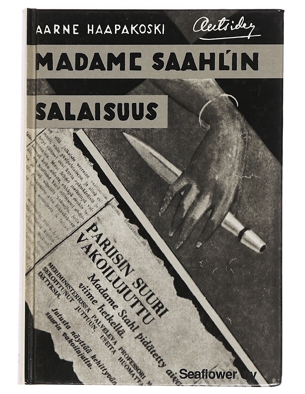 Madame Saahl'in salaisuus : kertomus suuresta vakoilusyndikaatista - Aarne Haapakoski - Romaanit ja novellit - 10105445602 - 0