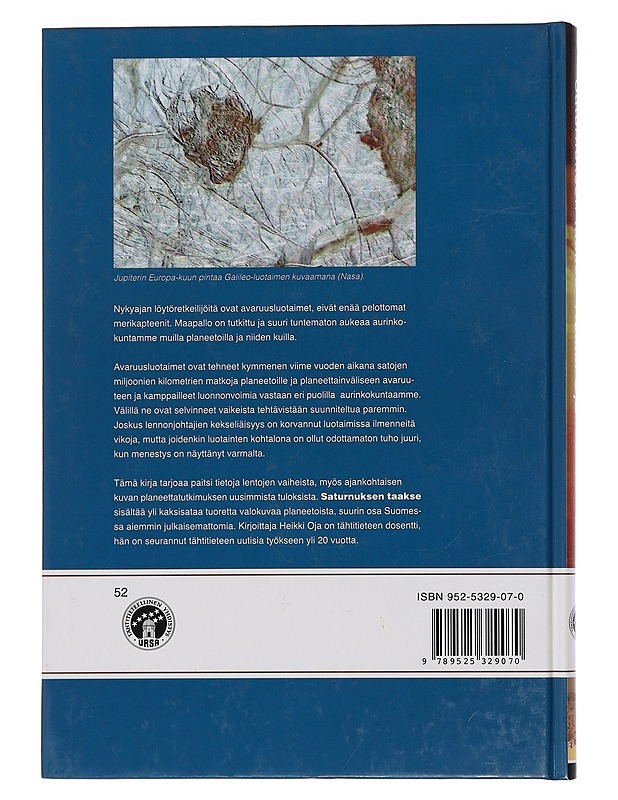 SATURNUKSEN TAAKSE : 1990-LUVUN LÖYTÖRETKET AURINKOKUNNASSAMME - HEIKKI OJA - Tietokirjat ja oppaat - 10105445712 - 1