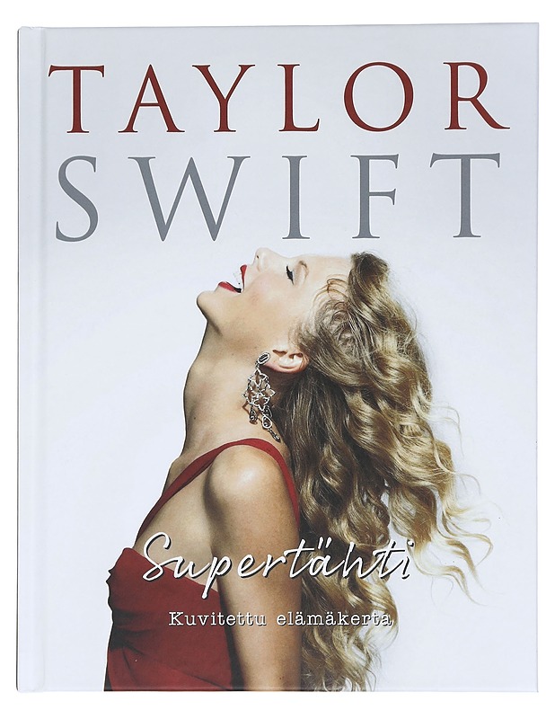 Taylor Swift : supertähti - McHugh, Carolyn - Elämäkerrat ja muistelmat - 10105445711 - 0