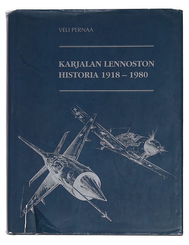 Karjalan lennoston historia 1918-1980 - Pernaa, Veli  ; Lahtela, Heikki  - Historiakirjat - 10105445739 - 0