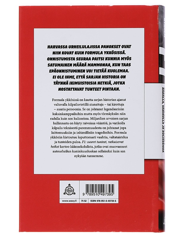 F1 : suuret tunteet, ratkaisevat hetket : radalla, varikolla ja kulisseissa - Henri Nyholm - Harrastekirjat - 10105445751 - 1