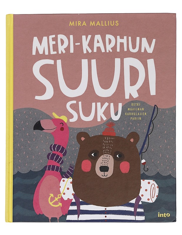 Meri-karhun suuri suku : retki maailman karhulajien pariin - Mira Mallius - Lastenkirjat - 10105445766 - 0