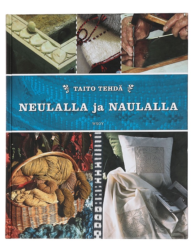 Taito tehdä neulalla ja naulalla - Opas, HIlkka - Tietokirjat ja oppaat - 10105445815 - 0