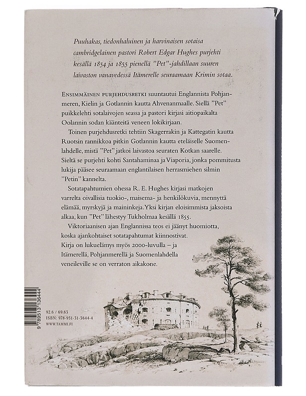 Kaksi purjehdusta Itämerelle 1854-1855 : herrasmiespurjehtijan lokikirja retkiltä Oolannin sotaan - Hughes, Robert Edgar - Elämäkerrat ja muistelmat - 10105445830 - 1