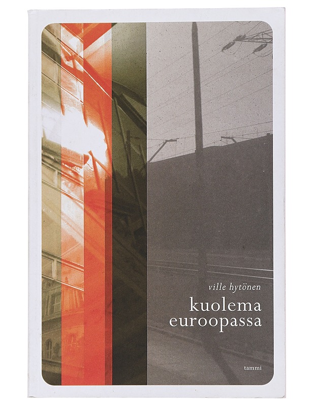 Kuolema Euroopassa - Hytönen, Ville - Runot ja näytelmät - 10105445827 - 0