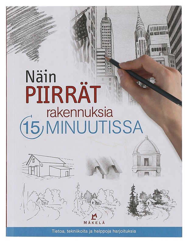 Näin piirrät rakennuksia 15 minuutissa - Hurme-Keränen, Auli - Tietokirjat ja oppaat - 10105445886 - 0