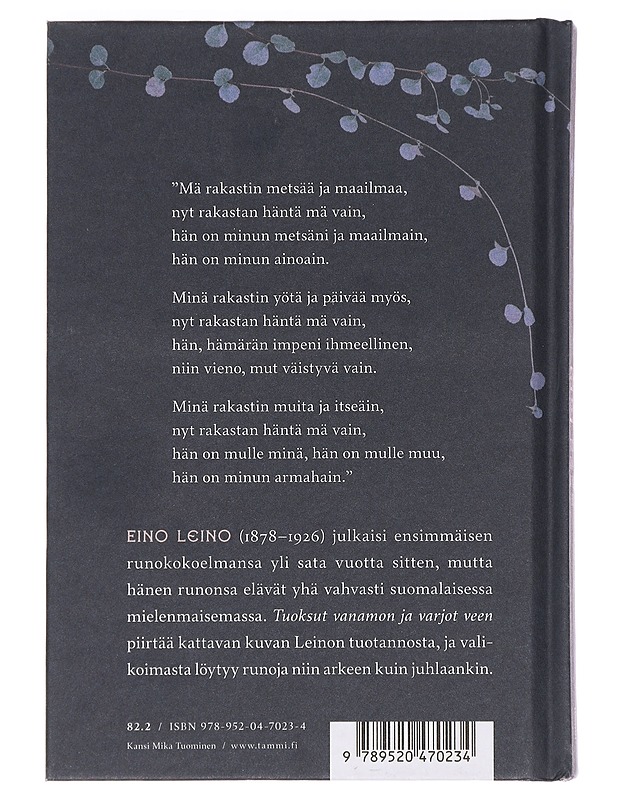 Tuoksut vanamon ja varjot veen : valikoima runoja - Eino Leino - Runot ja näytelmät - 10105445957 - 1