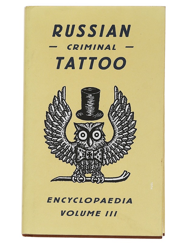 Russian criminal tattoo encyclopedia. Volume III - Baldajev, Danzig - Tietokirjat ja oppaat - 10105445961 - 0