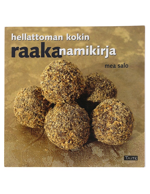 Hellattoman kokin raaka namikirja - Mea Salo - Ruokakirjat - 10105445975 - 0