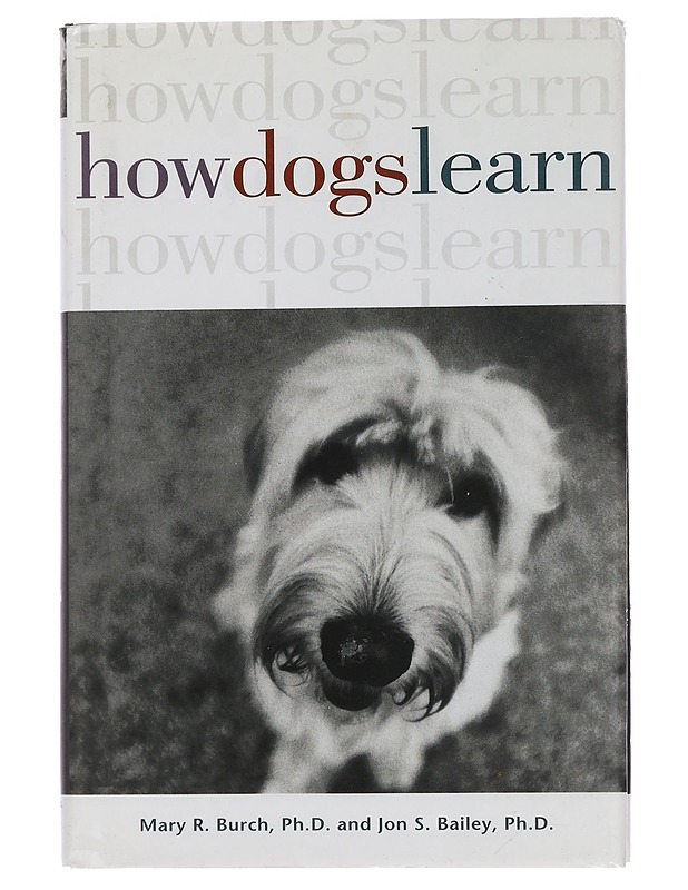 How dogs learn - Bailey, Jon S. - Lemmikki- ja luontokirjat - 10105445980 - 0