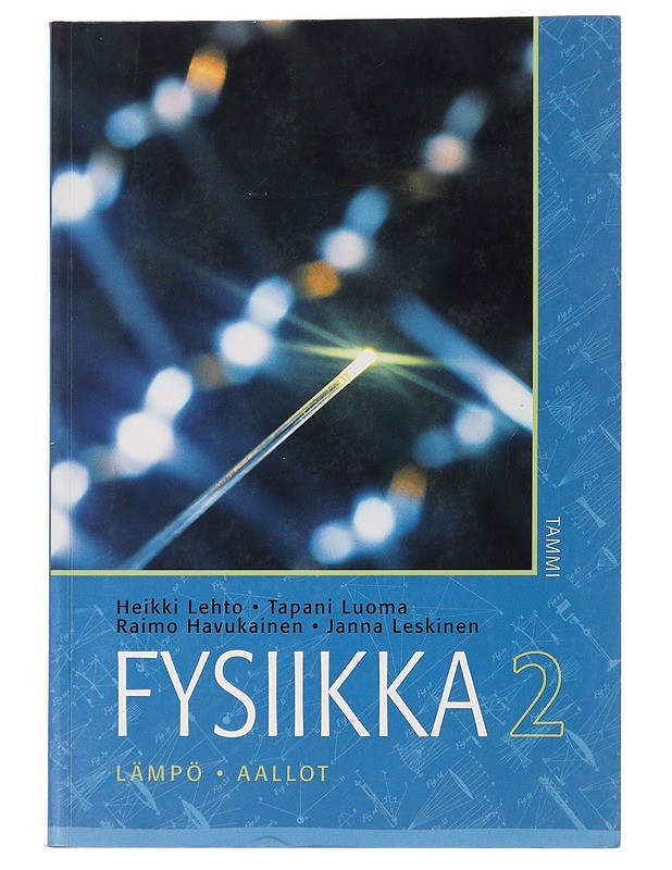 Fysiikka 2: Lämpö ; Aallot - Lehto, Heikki - Tietokirjat ja oppaat - 10105445984 - 0