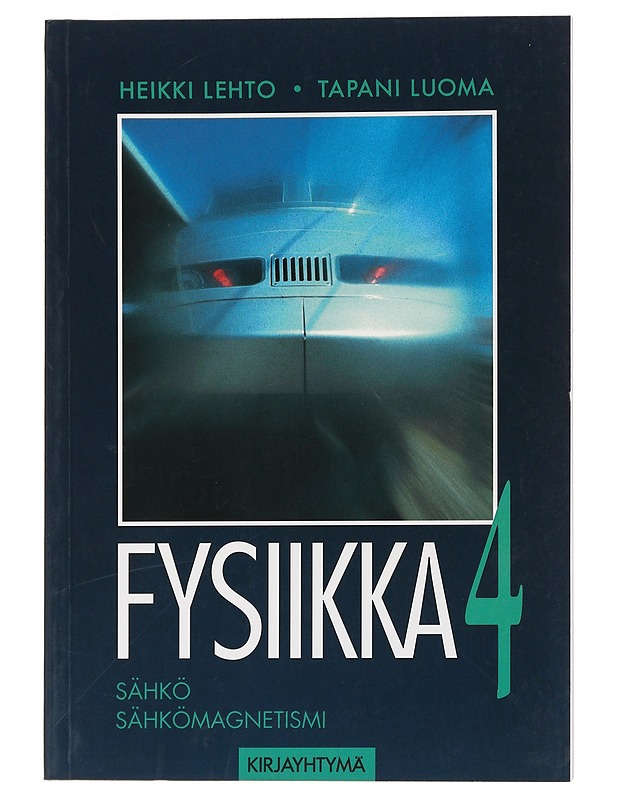 Fysiikka 4: sähkö ; sähkömagnetismi - Lehto, Heikki - Tietokirjat ja oppaat - 10105445986 - 0