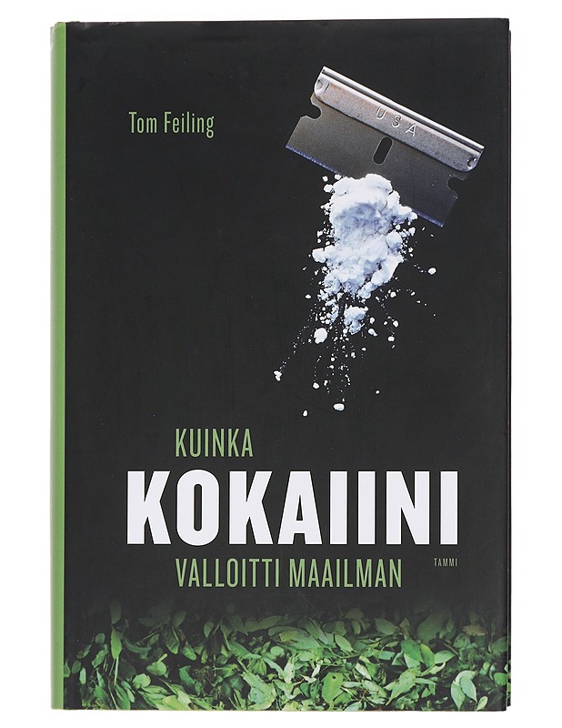 Kuinka kokaiini valloitti maailman - Feiling, Tom - Historiakirjat - 10105446034 - 0