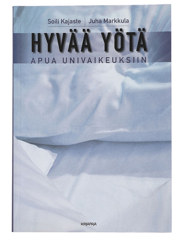 Hyvää yötä : apua univaikeuksiin - Kajaste, Soili - Tietokirjat ja oppaat - 10105446059 - 0