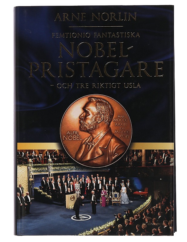 Femtionio fantastiska Nobelpristagare : och tre riktigt usla - Arne Norlin - Elämäkerrat ja muistelmat - 10105446071 - 0