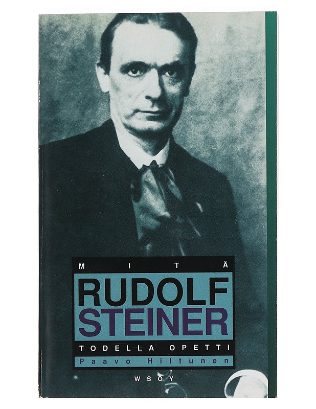 Mitä Rudolf Steiner todella opetti - Hiltunen, Paavo - Tietokirjat ja oppaat - 10105446087 - 0