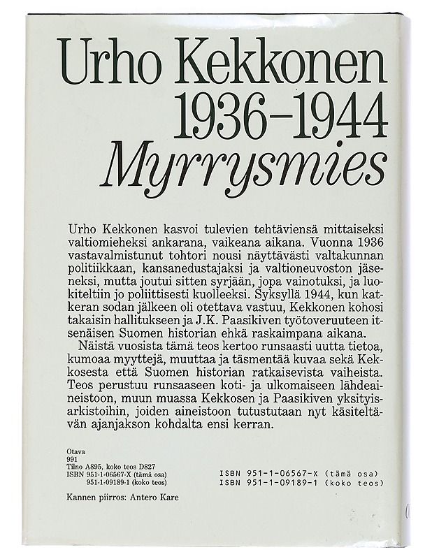 Urho Kekkonen 1936-1944 : Myrrysmies - Juhani Suomi - Elämäkerrat ja muistelmat - 10105446085 - 1