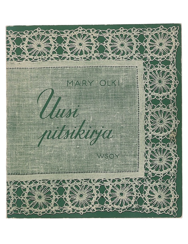 Mary Olki - Uusi Pitsikirja : 224 kuvaa - Harrastekirjat - 10105446101 - 0