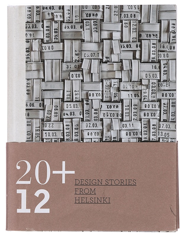 20+12 Design Stories from Helsinki - Hagelstam Katja - Taide- ja kulttuurikirjat - 10105446168 - 0