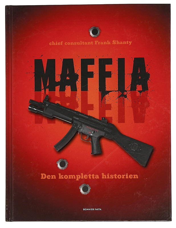 Maffia / den kompletta historien - Shanty, Frank - Historiakirjat - 10105446204 - 0