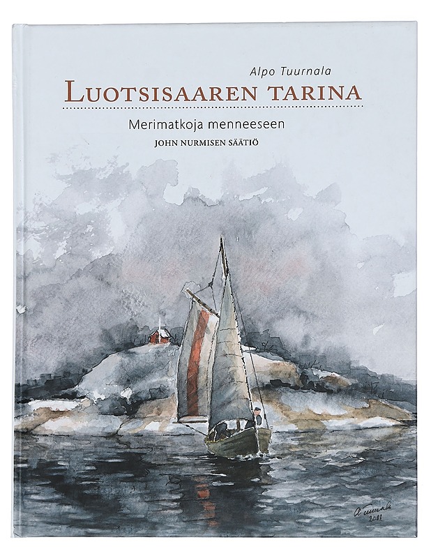Luotsisaaren tarina : merimatkoja menneeseen - Alpo Tuurnala - Elämäkerrat ja muistelmat - 10105446224 - 0