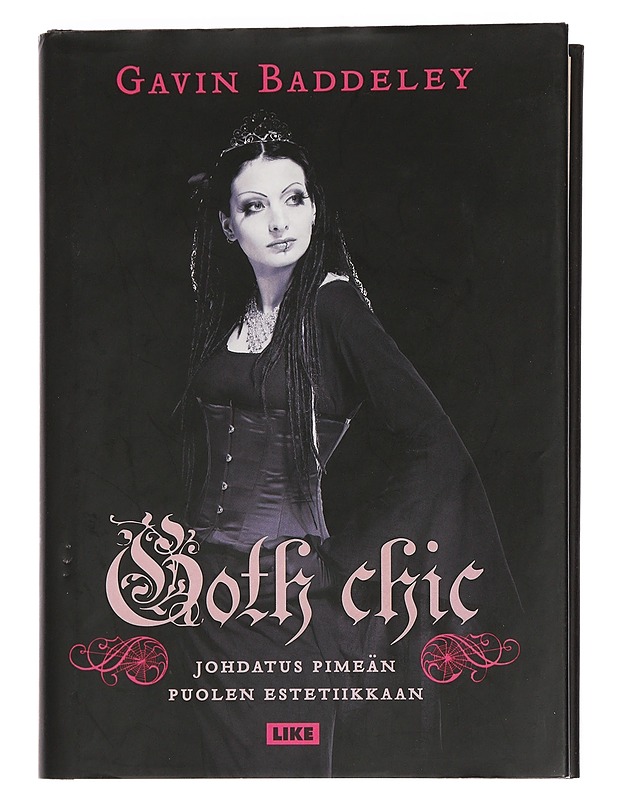 Goth chic : johdatus pimeän puolen estetiikkaan - Baddeley, Gavin - Historiakirjat - 10105446226 - 0