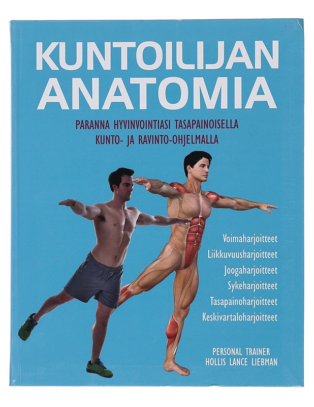 Kuntoilijan anatomia - Liebman, Hollis Lance - Tietokirjat ja oppaat - 10105446234 - 0