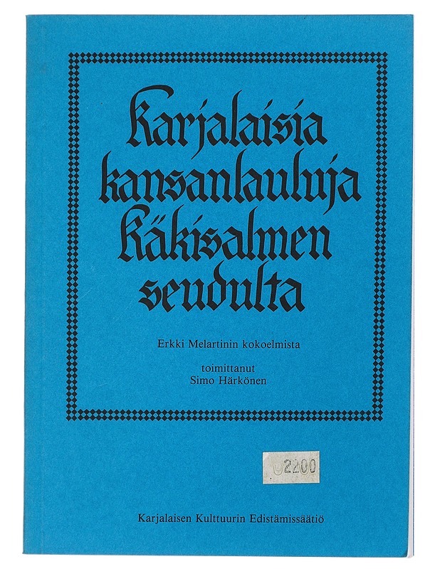 Karjalaisia kansanlauluja Käkisalmen seudulta - Härkönen, Simo - Historiakirjat - 10105446238 - 0