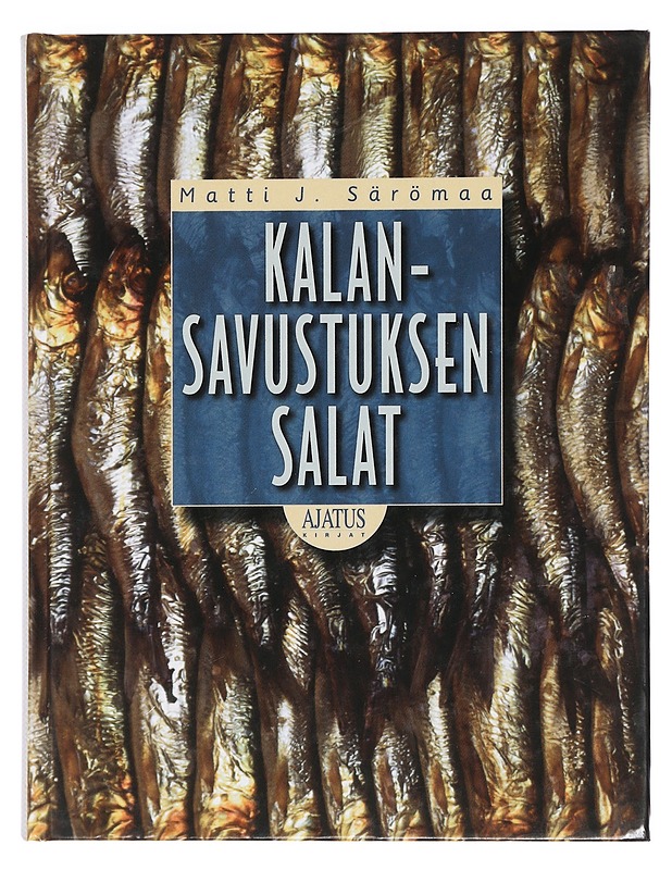 Kalansavustuksen salat - Särömaa, Matti J. - Tietokirjat ja oppaat - 10105446237 - 0