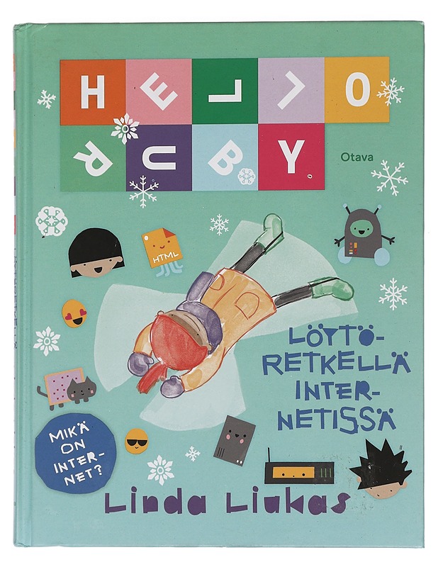 Hello Ruby : löytöretkellä Internetissä - Liukas, Linda - Lastenkirjat - 10105446245 - 0
