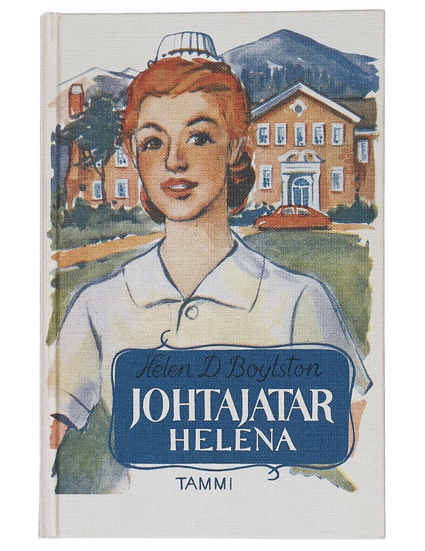 Johtajatar Helena - Boylston, Helen D. - Nuorten kirjat - 10105446253 - 0