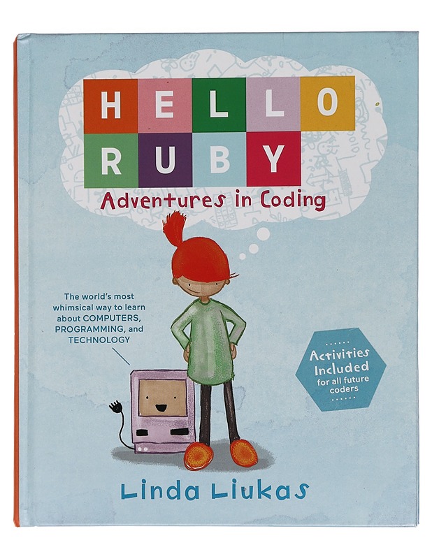 Hello Ruby : adventures in coding - Liukas, Linda - Lastenkirjat - 10105446262 - 0