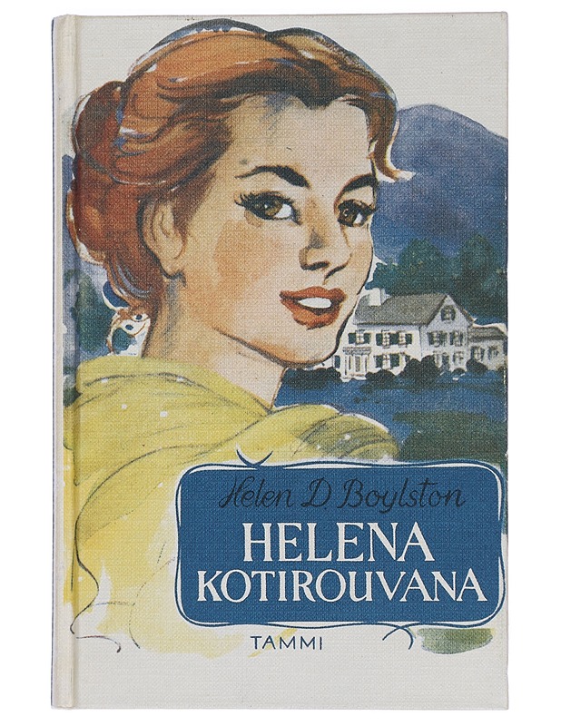 Helena kotirouvana - Boylston, Helen D. - Lastenkirjat - 10105446265 - 0