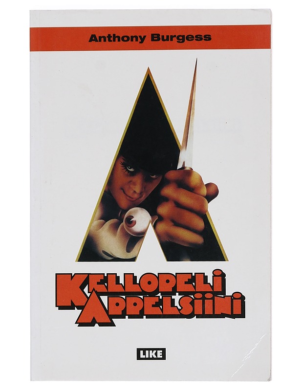 Kellopeliappelsiini - Burgess, Anthony - Fantasia- ja scifi - 10105446309 - 0