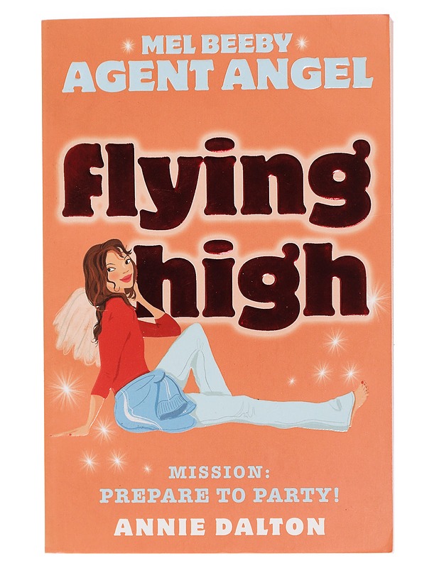 Agent Angel: Flying High - Dalton, Annie - Romaanit ja novellit - 10105446351 - 0