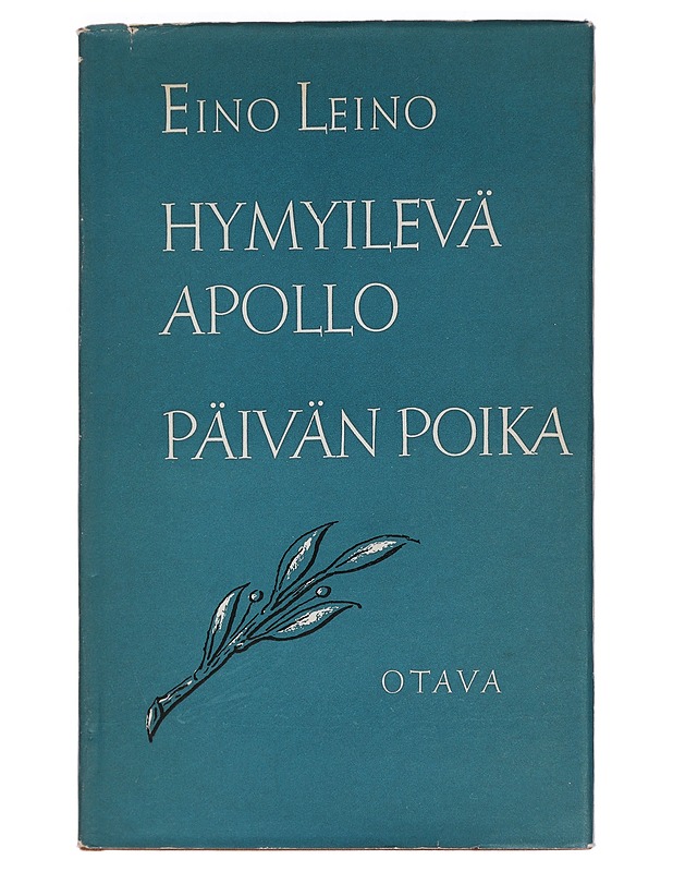 Hymyilevä Apolla ja Päivän Poika - Leino, Eino - Runot ja näytelmät - 10105446357 - 0