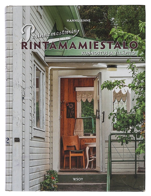 Perinnemestarin rintamamiestalo : kunnostus ja ylläpito - Rinne, Hannu - Tietokirjat ja oppaat - 10105446366 - 0
