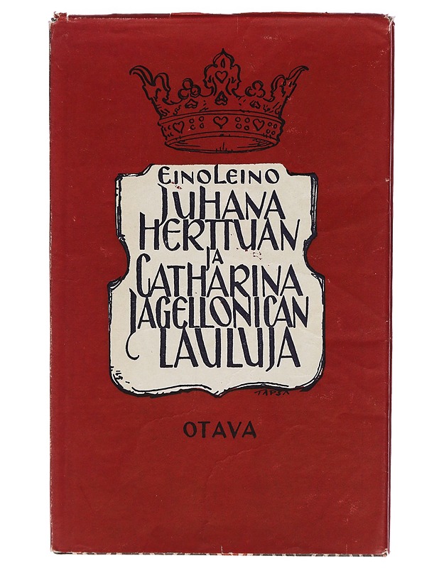 Juhana Herttuan ja Catharina Jegellonican lauluja - Leino, Eino - Runot ja näytelmät - 10105446367 - 0