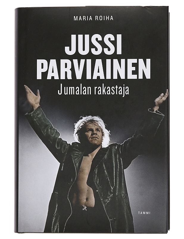 Jussi Parviainen : Jumalan rakastaja - Maria Roiha - Elämäkerrat ja muistelmat - 10105446403 - 0