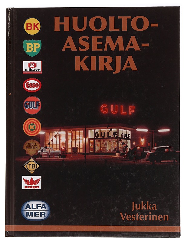 Huoltoasemakirja - Jukka Vesterinen - Historiakirjat - 10105446479 - 0