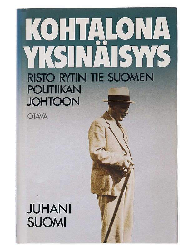 Kohtalona yksinäisyys. Risto Rytin tie Suomen politiikan johtoon - Juhani Suomi - Elämäkerrat ja muistelmat - 10105446450 - 0