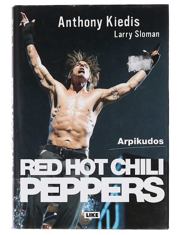 Red Hot Chili Peppers : arpikudos - Kiedis, Anthony - Elämäkerrat ja muistelmat - 10105446485 - 0