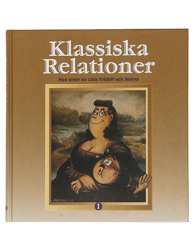 Klassiska relationer : nya sidor av Lilla Fridolf och Selma - Mansson, Peter - Harrastekirjat - 10105446575 - 0