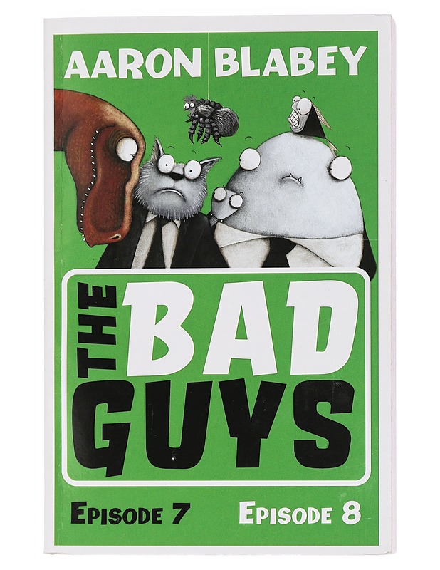 The bad guys. Episodes 7 & 8 - Aaron Blabey - Lastenkirjat - 10105446577 - 0