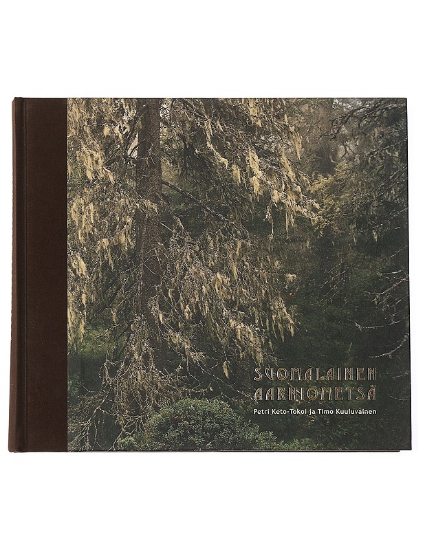 Suomalainen aarniometsä - Keto-Tokoi, Petri - Historiakirjat - 10105446581 - 0