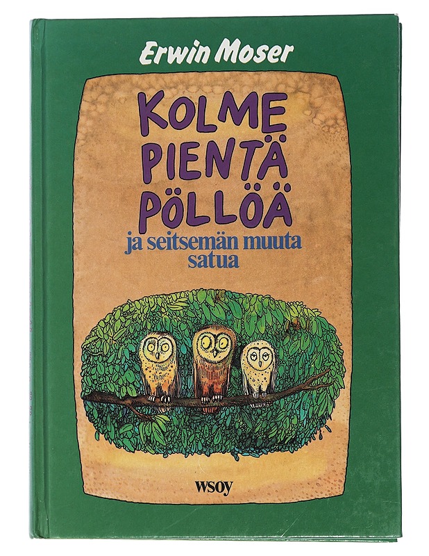 Kolme pientä pöllöä - Moser, Erwin - Lastenkirjat - 10105446620 - 0