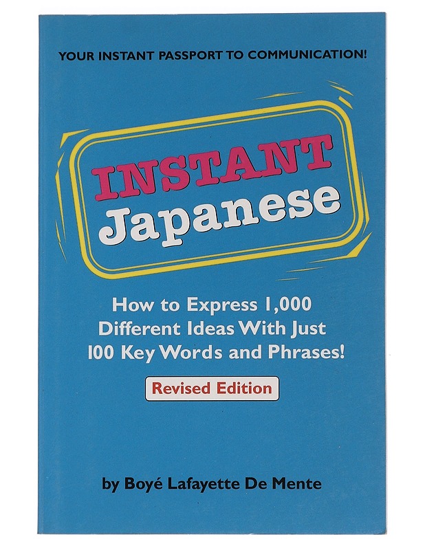 Instant Japanese, revised edition - De Mente, Boyè - Tietokirjat ja oppaat - 10105446763 - 0
