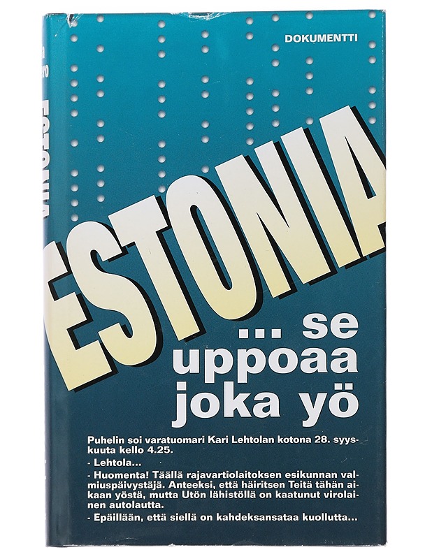 Estonia : se uppoaa joka yö - Aula, Jorma - Elämäkerrat ja muistelmat - 10105446772 - 0