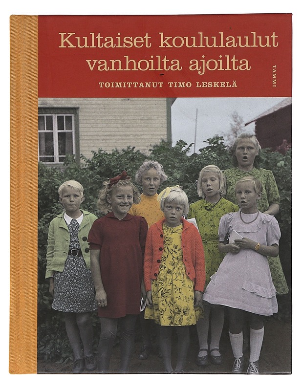 Kultaiset koululaulut vanhoilta ajoilta - Leskelä, Timo - Joulukirjat - 10105446815 - 0