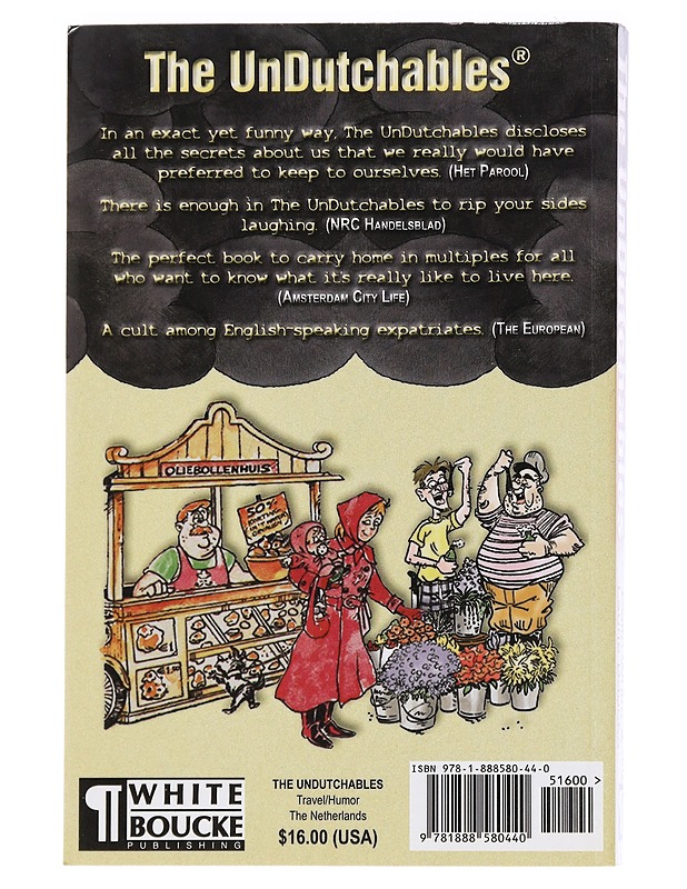 The UnDutchables: An observation of the netherlands: its culture and its inhabitants - Colin White - Tietokirjat ja oppaat - 10105446996 - 1